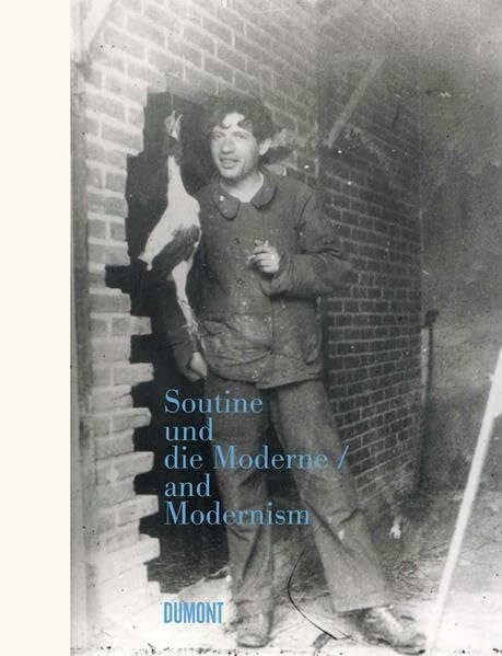 Kunstmuseum Basel, Kunstmuseum Chaïm Soutine und die Moderne: Katalog der Ausstellung im Kunstmuseum Basel, 2008. Dtsch.-Engl.