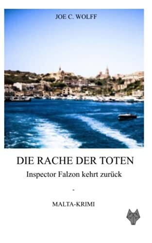 Forstner, Michael Die Rache der Toten - Inspector Falzon kehrt zurück: Ein Malta-Krimi