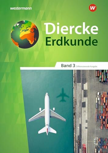 Diercke Erdkunde - Differenzierende Ausgabe 2020 für Nordrhein-Westfalen: Schulbuch 3