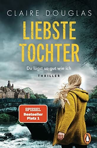 Marinović, Ivana Liebste Tochter – Du lügst so gut wie ich: Thriller