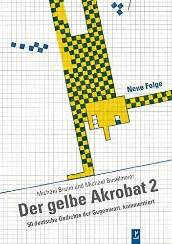 Heidtmann, Andreas Der gelbe Akrobat 2: 50 deutsche Gedichte der Gegenwart, kommentiert