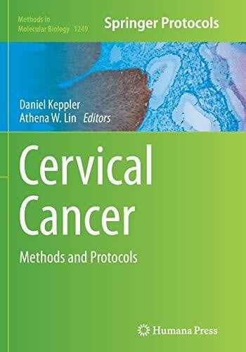 Lin, Athena W. Cervical Cancer: Methods and Protocols (Methods in Molecular Biology, Band 1249)