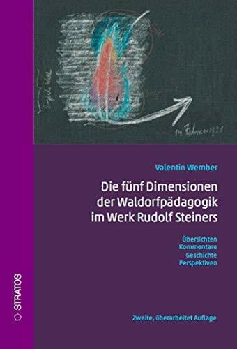 Valentin Wember Die fünf Dimensionen der Waldorfpädagogik
