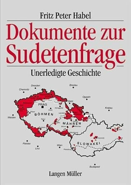 Habel, Fritz P Herausgegeben von Dokumente zur Sudetenfrage: Veröffentlichung des sudetendeutschen Archivs München (Studienbuchreihe der Stiftung Ostdeutscher Kulturrat)
