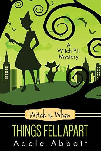 Abbott, Adele Witch Is When Things Fell Apart (Witch P.I. Mysteries, Band 4)