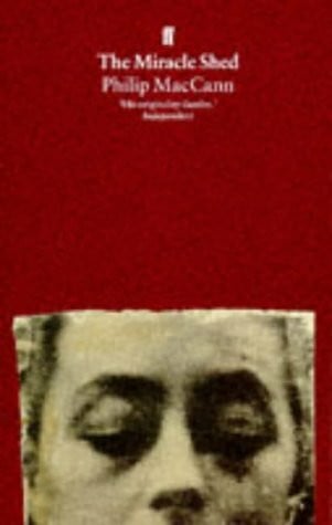 MacCann, Philip The Miracle Shed