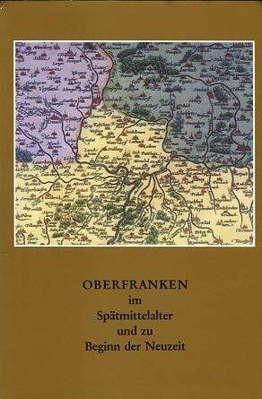 Elisabeth Roth Oberfranken im Spätmittelalter und zu Beginn der Neuzeit