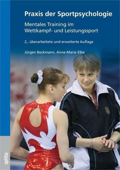 Elbe, Anne-Marie Praxis der Sportpsychologie: Mentales Training im Wettkampf- und Leistungssport