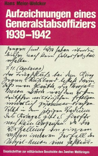 Meier-Welcker, Hans Aufzeichnungen eines Generalstabsoffiziers 1939-1942 (Einzelschriften zur Militärgeschichte)