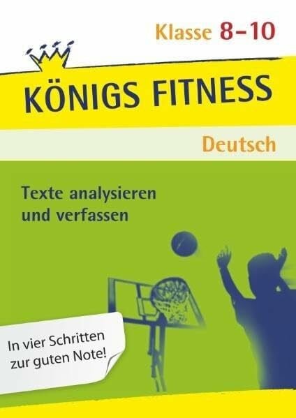 Woerlein, Herbert Texte analysieren und verfassen - 8.-10. Klasse: In vier Schritten sicher in der Textanalyse! (Königs Fitness)