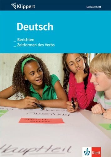 Mende, Peter Deutsch: Berichten /Zeitformen des Verbs: Schülerheft 5./6. Schuljahr (Klippert bei Klett)