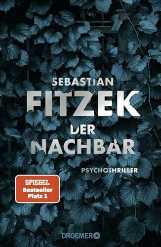 Fitzek, Sebastian Der Nachbar: Psychothriller