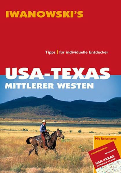 Kränzle, Peter USA - Texas & Mittlerer Westen - Reiseführer von Iwanowski: Tipps für individuelle Entdecker