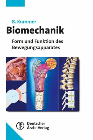 Kummer, Benno Biomechanik: Form und Funktion des Bewegungsapparates