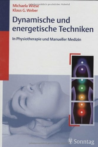Solodkoff, Michael von Dynamische und energetische Techniken in Physiotherapie und Manueller Medizin
