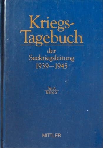 Maierhöfer, Hansjoseph Kriegstagebuch der Seekriegsleitung 1939-1945, 68 Bde. in 77 Tl.-Bdn. u. Beiheft, Bd.2, Oktober 1939