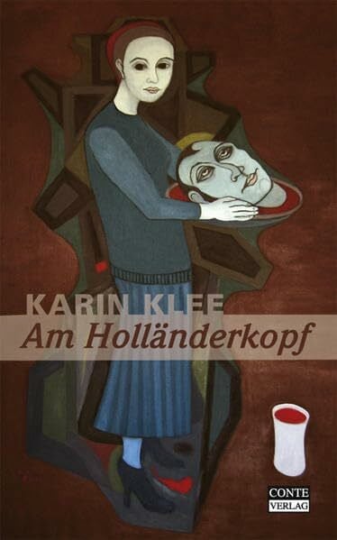 Klee, Karin Am Holländerkopf: Erzählung