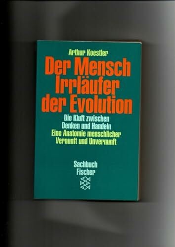 Abel, JÃ¼rgen Der Mensch - IrrlÃ¤ufer der Evolution. Die Kluft zwischen Denken und Handeln. Eine Anatomie menschlicher Vernunft und Unvernunft