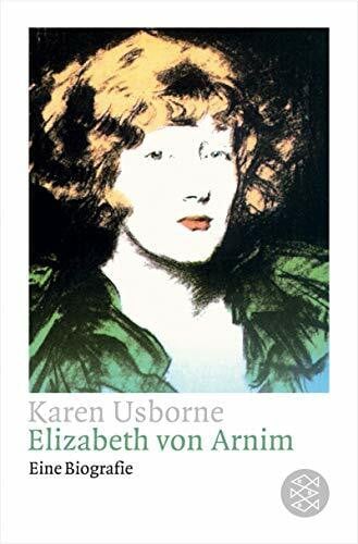 Klaus Modick Elizabeth von Arnim. Eine Biografie.