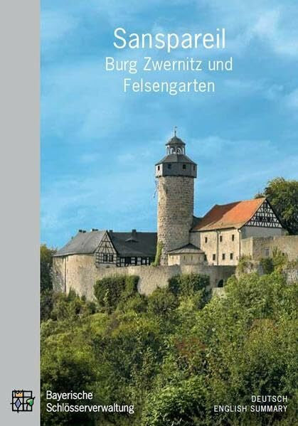 Krückmann, Peter O Sanspareil - Burg Zwernitz und Felsengarten: Amtlicher Führer