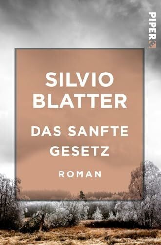 Blatter, Silvio Das sanfte Gesetz (Freiamt-Trilogie 3): Roman