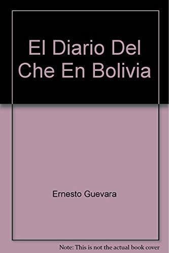 Guevara, Ernesto Che EL DIARIO DEL CHE EN BOLIVIA