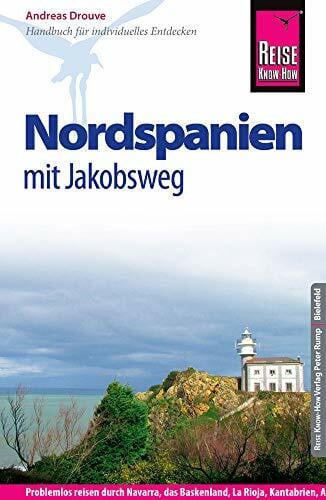 Drouve, Andreas Reise Know-How Nordspanien mit Jakobsweg: Reiseführer für individuelles Entdecken