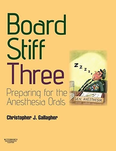 Gallagher, Christopher J. Board Stiff: Preparation for Anesthesia Orals: Expert Consult - Online and Print