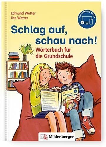 Wetzel, Jutta Schlag auf, schau nach! – Wörterbuch für die Grundschule, inkl. Lernsoftware (online): Das Wörterbuch für die gesamte Grundschulzeit, Ausgabe für alle Bundesländer außer Bayern
