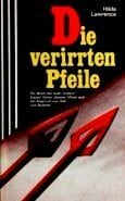 Lawrence, Hilda Die verirrten Pfeile.