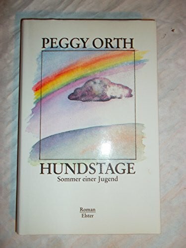 Hundstage. Sommer einer Jugend