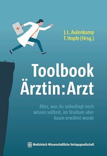 Hopfe, Dr. med. Thomas Toolbook Ärztin:Arzt: Alles, was du unbedingt noch wissen solltest, im Studium aber kaum erwähnt wurde
