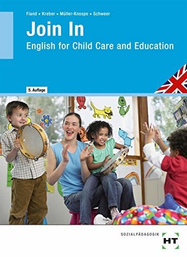 Anke Schweer Join In - English for Child Care and Education