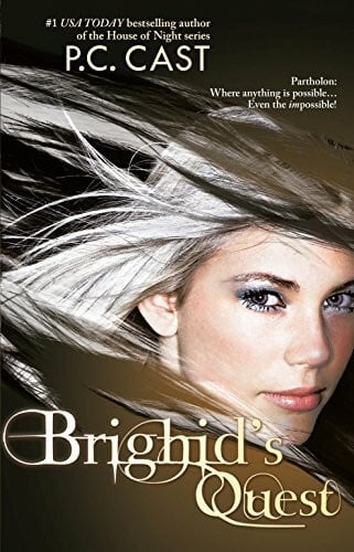 Cast, P.C. Brighid's Quest: A Godess of Partholon Novel (Partholon, 2)