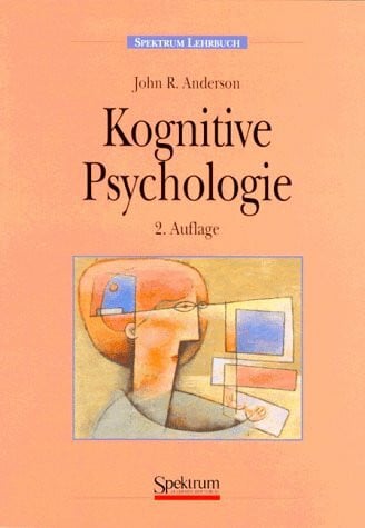 Anderson, John  R. Kognitive Psychologie
