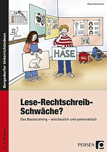 Kleinmann, Klaus Lese-Rechtschreib-Schwäche?: Das Basistraining - anschaulich und systematisch (2. bis 4. Klasse)