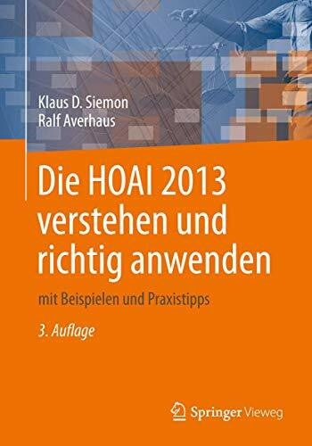 Averhaus, Ralf Die HOAI 2013 verstehen und richtig anwenden: mit Beispielen und Praxistipps