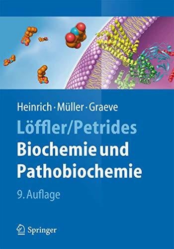 Lutz Graeve Löffler/Petrides Biochemie und Pathobiochemie