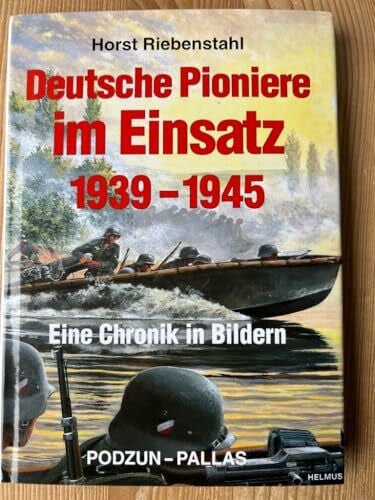 Riebenstahl, Horst Deutsche Pioniere im Einsatz 1939-1945