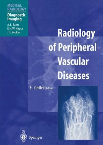 Baert, A.L. Radiology of Peripheral Vascular Diseases (Medical Radiology / Diagnostic Imaging)