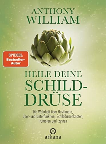 Lehner, Jochen Heile deine Schilddrüse: Die Wahrheit über Hashimoto, Über- und Unterfunktion, Schilddrüsenknoten, -tumoren und -zysten