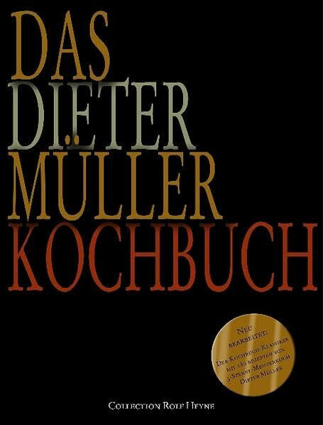Müller, Dieter Das Dieter Müller Kochbuch: Vorw. v. Wolfram Siebeck