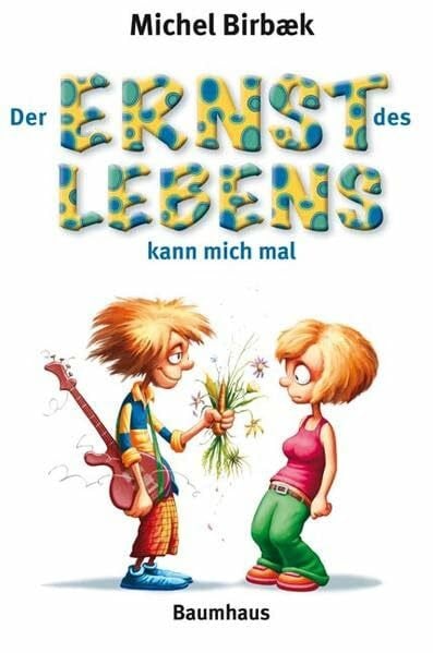 Plein, Frank Spong Der Ernst des Lebens kann mich mal (Baumhaus Verlag)