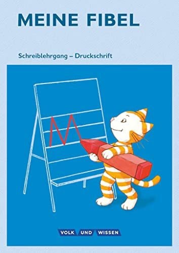 Lemke, Liane Meine Fibel - Ausgabe 2015 - 1. Schuljahr: Schreiblehrgang in Druckschrift