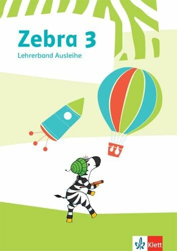 Zebra 3: Didaktischer Kommentar zur Ausleihvariante Klasse 3 (Zebra. Ausgabe ab 2018)