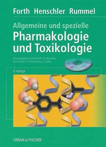 Forth, Wolfgang Allgemeine und Spezielle Pharmakologie und Toxikologie