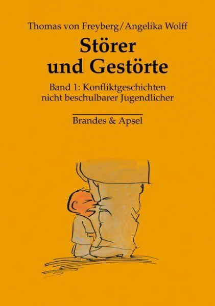 Ludwig von Friedeburg (Vorwort) Störer und Gestörte 1: Konfliktgeschichten nicht beschulbarer Jugendlicher: Band 1: Konfliktgeschichten nicht beschulbarer Jugendlicher