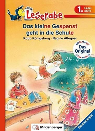 Altegoer, Regine Leserabe – Das kleine Gespenst geht in die Schule: Band 23, Lesestufe 1