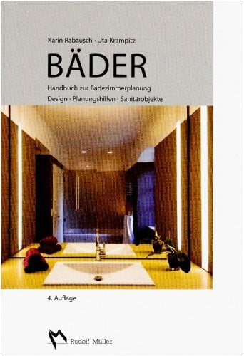 Krampitz, Uta Bäder: Handbuch zur Badezimmerplanung - Design-Planungshilfen-Sanitärobkekte