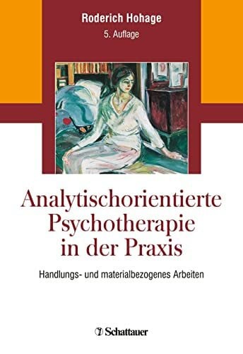 Hohage, Roderich Analytisch orientierte Psychotherapie in der Praxis